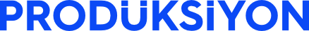 Prodüksiyon
